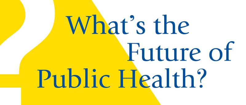 What's The Future Of Public Health? | Columbia University Mailman ...